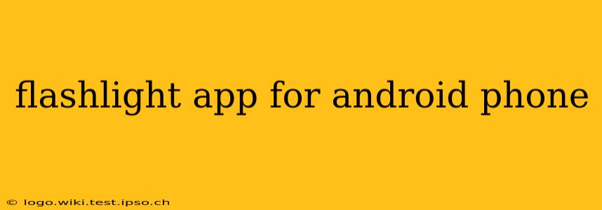 flashlight app for android phone