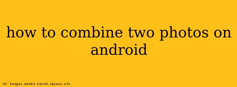how to combine two photos on android