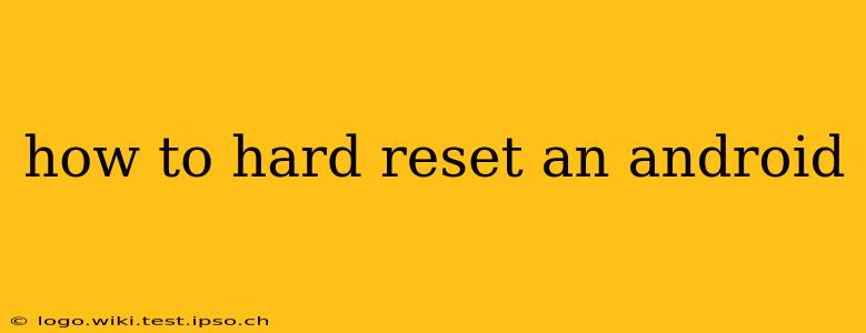 how to hard reset an android